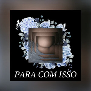 Para Com Isso (Explicit)