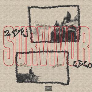Survivor (feat. 2SKi & Lelo) (Explicit)