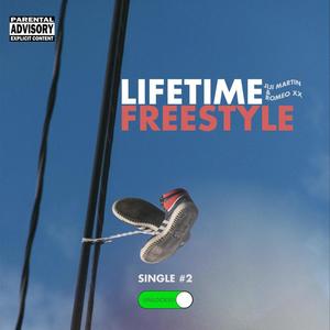 Lifetime Freestyle (feat. King Romeo) [Explicit]