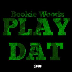 Play Dat(feat. Zay Trill) (Explicit)