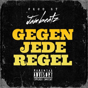 Gegen jede Regel (Explicit)