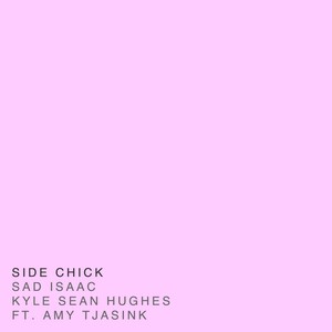 Side Chick (feat. Amy Tjasink)