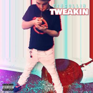 Tweakin (Explicit)