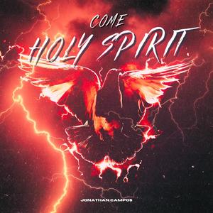 Come Holy Spirit