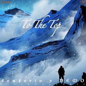 To The Top(feat. NEMO) (Explicit)
