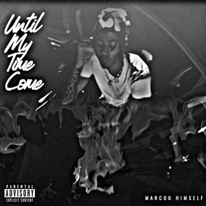 Until My Time Come (Explicit)