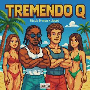 TREMENDO Q (Explicit)