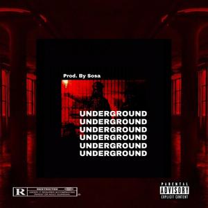 UNDERGROUND (Explicit)