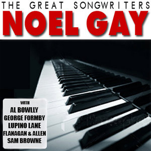 The Great Songwriters - Noel Gay
