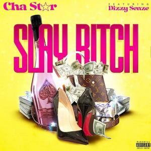 Slay *****(feat. Dizzy Senze) (Explicit)