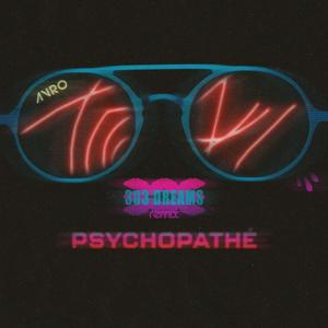 Psychopathé (303 Dreams Remix)