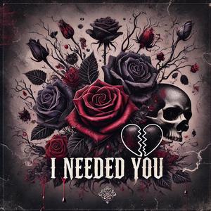 I Needed (You) (Uptempo Remixxx)