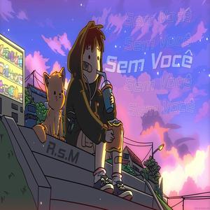 Sem Você (Explicit)