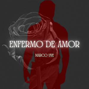 Enfermo de Amor (Explicit)