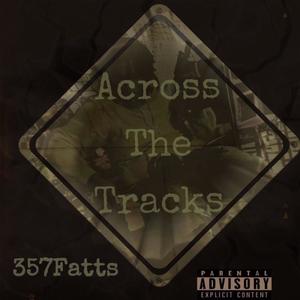 Across The Tracks (Explicit)