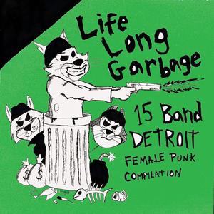 Life Long Garbage (Explicit)