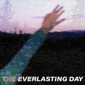 the everlasting day.