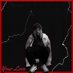 Your Love (Explicit)