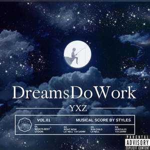 Dreams Do Work (Explicit)