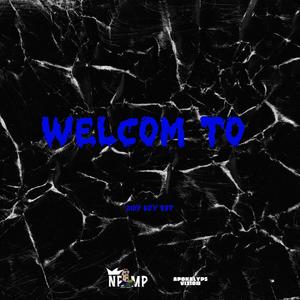WELCOM TO (feat. DIDY BOY 237) (Explicit)