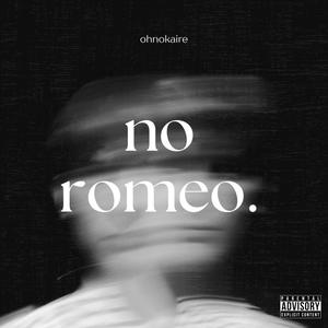 No Romeo (Explicit)