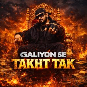 GALIYON SE TAKHT TAK (feat. Honey singh) (Explicit)