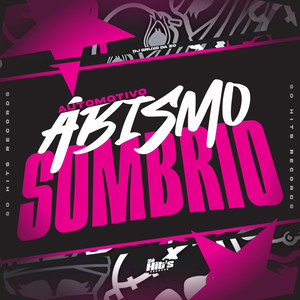 Automotivo Abismo Sombrio (Explicit)