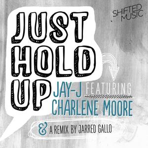 Just Hold Up feat. Charlene Moore (Inst.)