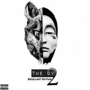 The OV 2 (Excellent Edition) [Explicit]