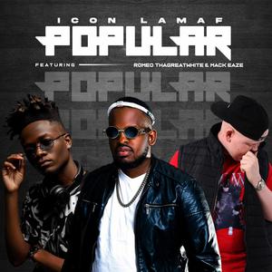 Popular (feat. Romeo ThaGreatwhite & Mack Eaze)