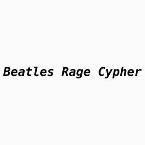 Beatles Rage Cypher