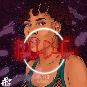 Rude (feat. Rosh Reign, Daley HTG & Kans HTG) (Explicit)