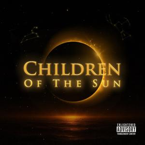 Children Of The Sun (Explicit)