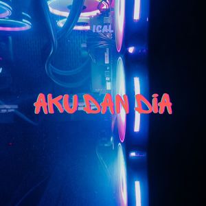 Aku dan Dia