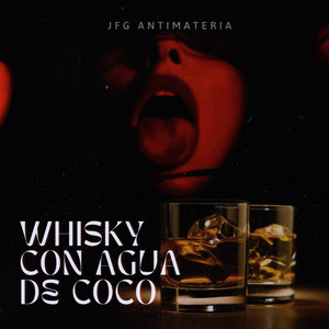 WHISKY CON AGUA DE COCO (Explicit)