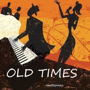 OLD TIMES (Explicit)