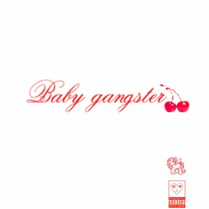 baby gangster (Explicit)
