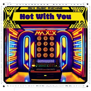 Hot With You