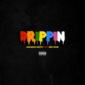 Drippin (Explicit)