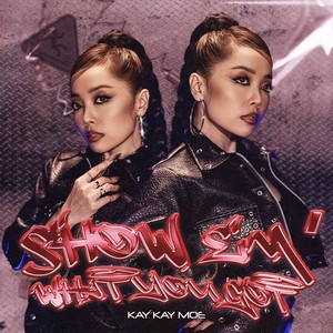 Show Em’  What You Got