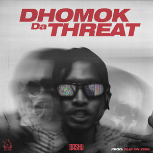 DHOMOK DA THREAT (Explicit)