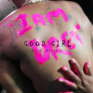 Good Girl (feat. K. Drews Jr) (Radio Edit)