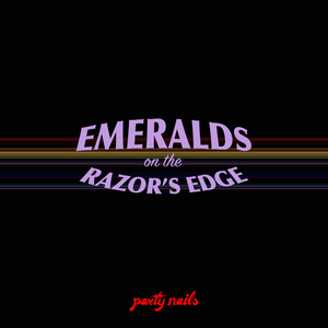 Emeralds(On The Razor's Edge)