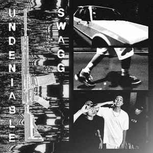 Undeniable Swagg (Explicit)