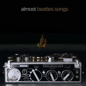 Almost Beatles Songs, Vol. 1