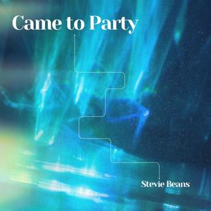 Came to Party (Explicit)