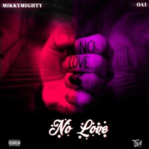 No Love (feat. OA1)