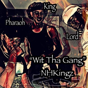 Wit Tha Gang(feat. Infamous King & November) (Explicit)