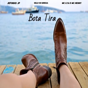 Bota Tira (Explicit)