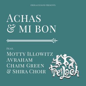 Achas & Mi Bon (feat. Avrum Chaim Green)